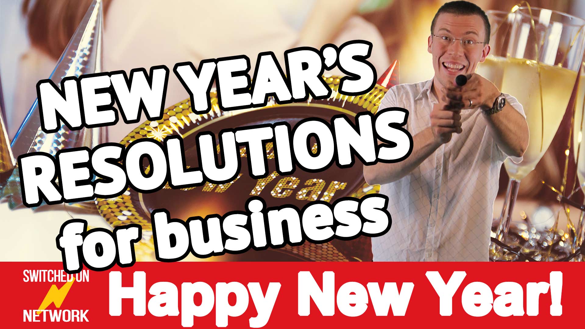 Happy New Year! 10 New Year’s Resolutions for Small Businesses for 2018